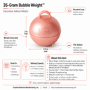 35-gram Bubble Weight™ - Metallic Rose Gold Balloon Weight - 10 pcs/bag x 40 bags/case